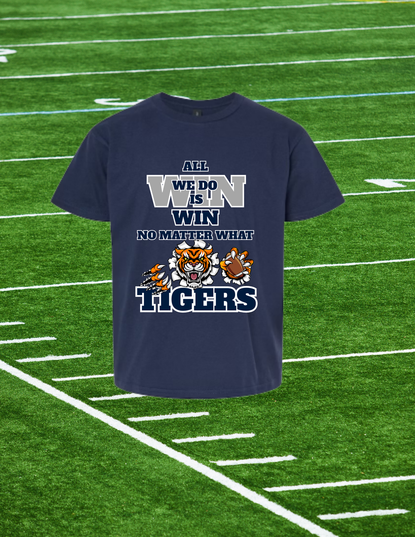 🏆 “All We Do Is Win” Tigers Football Tee – Built for Champions