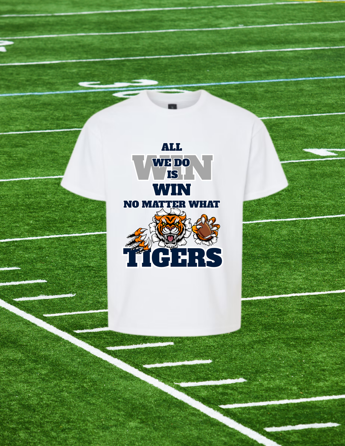 🏆 “All We Do Is Win” Tigers Football Tee – Built for Champions